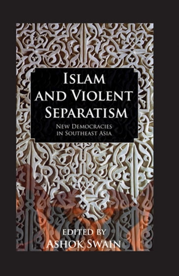 Islam And Violent Separatism - Ashok Swain