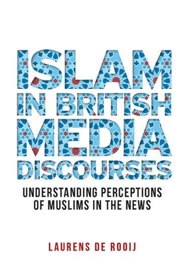 Islam in British media discourses - Laurens de Rooij