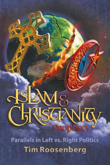 Islam and Christianity in Prophecy - Tim Roosenberg
