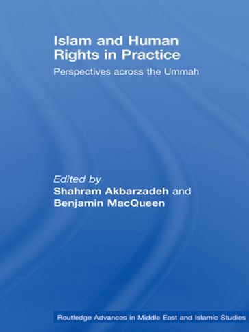 Islam and Human Rights in Practice - Shahram Akbarzadeh - Benjamin MacQueen