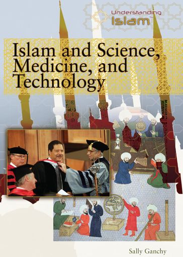 Islam and Science, Medicine, and Technology - Sally Ganchy