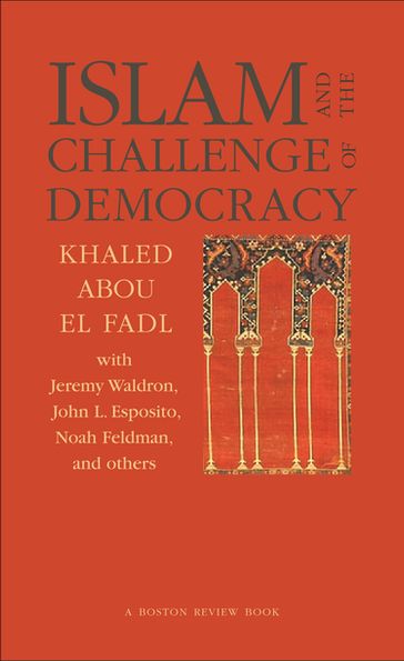 Islam and the Challenge of Democracy - Khaled Abou El Fadl