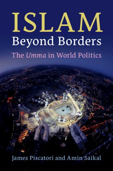 Islam beyond Borders - Amin Saikal - James Piscatori