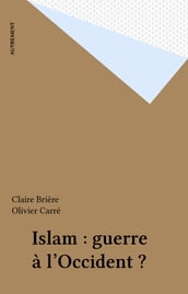 Islam : guerre à l Occident ?