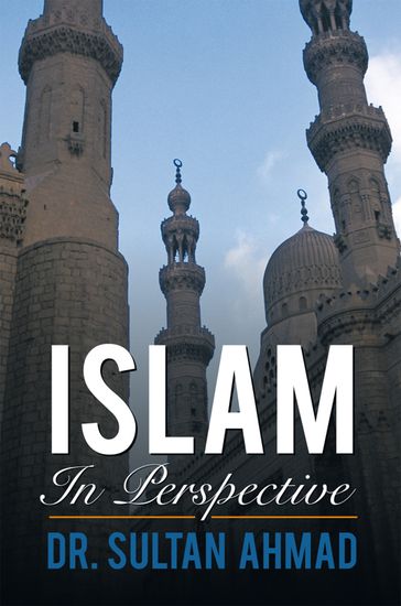 Islam in Perspective - Dr. Sultan Ahmad