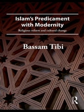 Islam s Predicament with Modernity