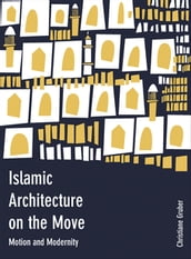 Islamic Architecture on the Move