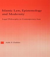 Islamic Law, Epistemology and Modernity