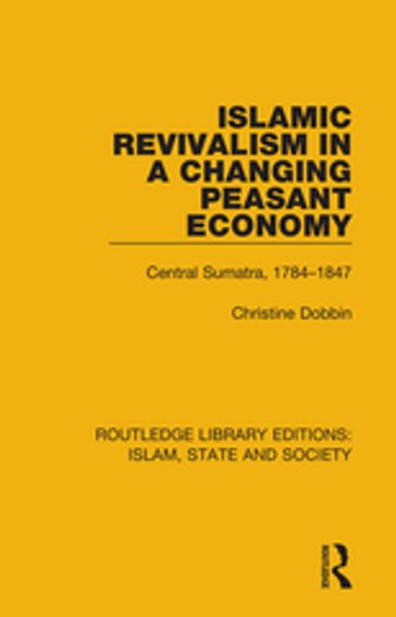 Islamic Revivalism in a Changing Peasant Economy - Christine Dobbin