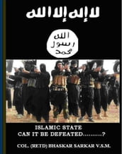 Islamic State: Can it be Defeated?