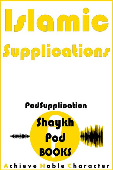 Islamic Supplications - ShaykhPod Books