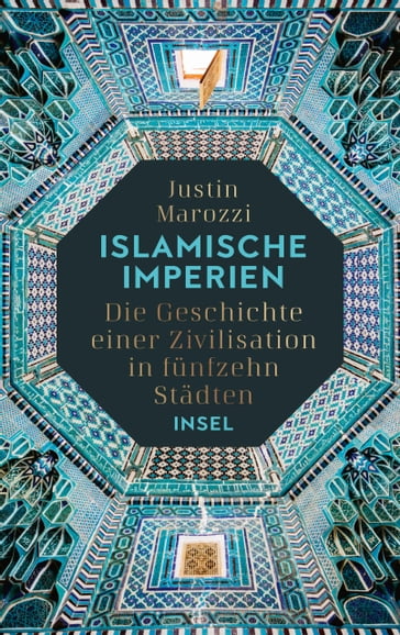 Islamische Imperien - Justin Marozzi