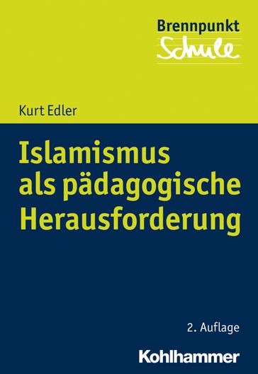 Islamismus als pädagogische Herausforderung - Kurt Edler - Norbert Grewe - Herbert Scheithauer - Wilfried Schubarth - Alfred Berger - Sebastian Wachs