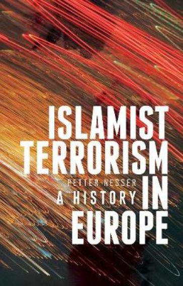 Islamist Terrorism in Europe - Petter Nesser
