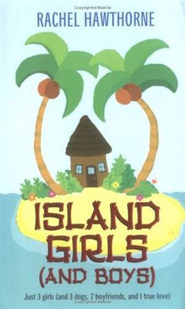 Island Girls (and Boys) - Rachel Hawthorne