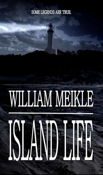 Island Life - William Meikle