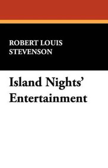 Island Nights' Entertainment - Robert Louis Stevenson