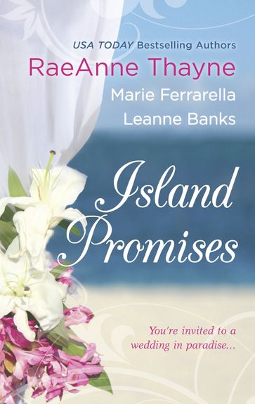 Island Promises - Leanne Banks - Marie Ferrarella - RaeAnne Thayne