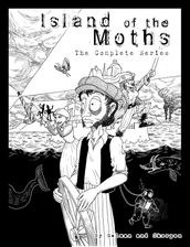 Island of the Moths: The Complete Series
