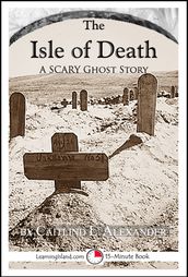 Isle of Death: A Scary 15-Minute Ghost Story