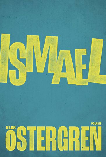 Ismael - Klas Östergren