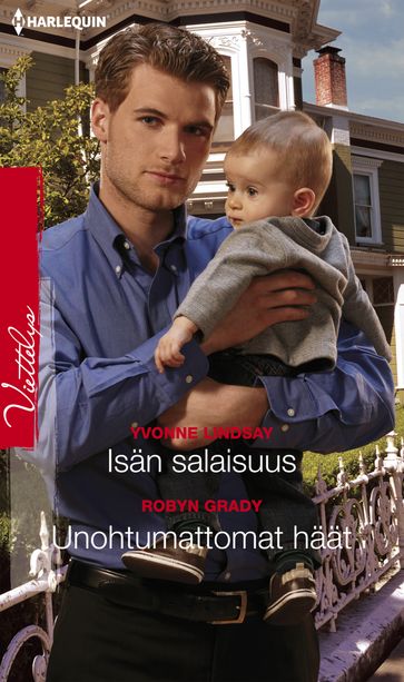 Isän salaisuus / Unohtumattomat häät - Robyn Grady - Yvonne Lindsay