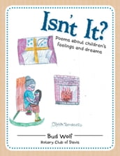 Isn t It?: Poems About Children s Feelings and Dreams