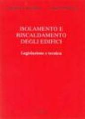 Isolamento e riscaldamento degli edifici. Legislazione e tecnica