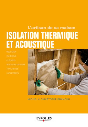 Isolation thermique et acoustique - Christophe Branchu - Michel Branchu