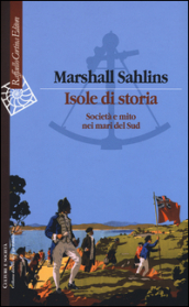 Isole di storia. Società e mito nei mari del Sud