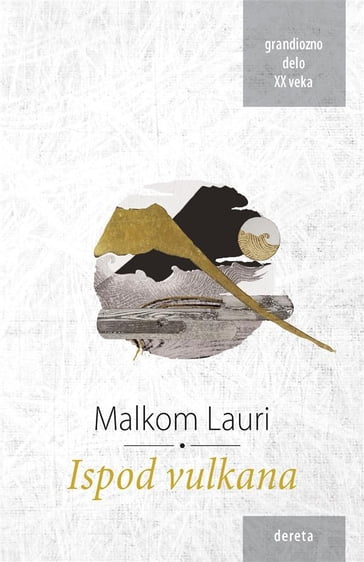 Ispod vulkana - Malcolm Lowry