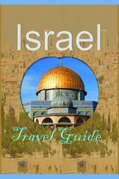 Israel: Travel Guide