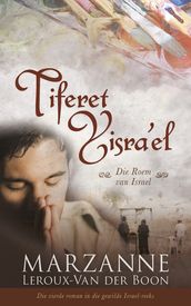 Israel-reeks 4: Tiferet Yisra el: Die roem van Israel