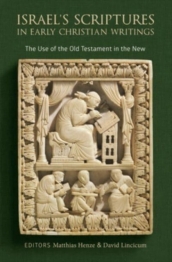 Israel s Scriptures in Early Christian Writings