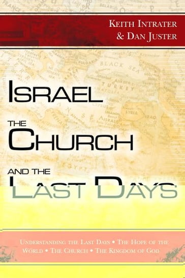 Israel, the Church, and the Last Days - Asher Intrater - Dan Juster