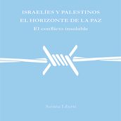 Israelíes y palestinos, el horizonte de la paz