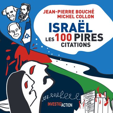 Israël, Les 100 pires citations - Jean-Pierre Bouché - Michel Collon