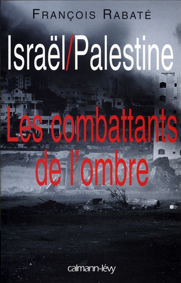 Israël / Palestine - François Rabaté