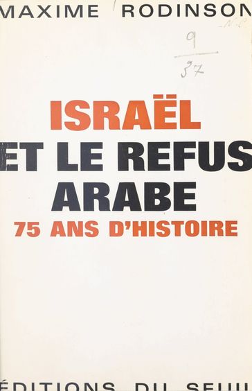 Israël et le refus arabe - Jean Lacouture - Maxime Rodinson