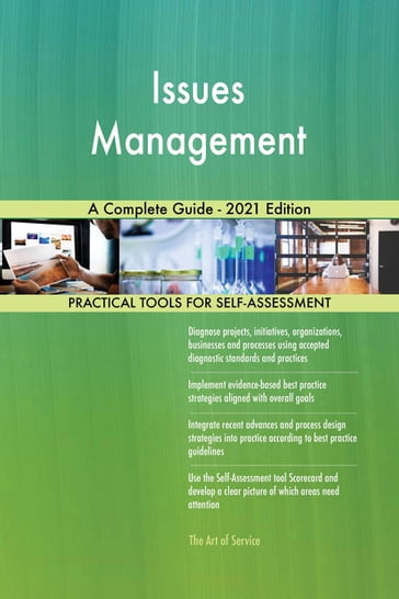Issues Management A Complete Guide - 2021 Edition - Gerardus Blokdyk
