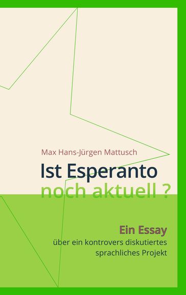 Ist Esperanto noch aktuell ? - Max Hans-Jurgen Mattusch