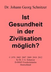 Ist Gesundheit in der Zivilisation möglich?