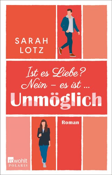 Ist es Liebe? Nein  es ist  Unmöglich - Sarah Lotz