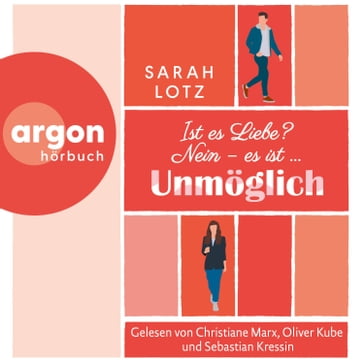 Ist es Liebe? Nein - es ist .... Unmöglich (Ungekürzte Lesung) - Sarah Lotz