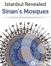 Istanbul Revealed: Sinan