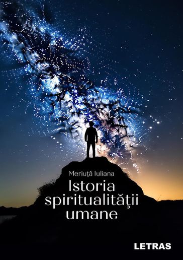 Istoria spiritualitatii umane - Iuliana Meriuta