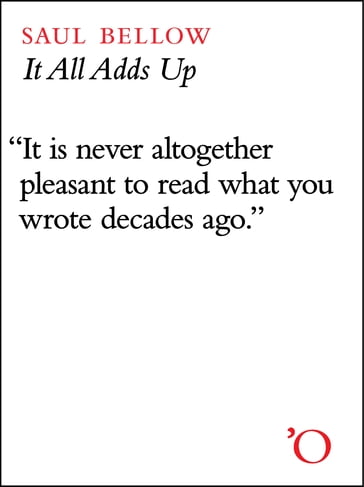 It All Adds Up - Saul Bellow