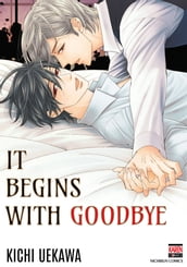 It Begins with Goodbye (Yaoi / BL Manga)