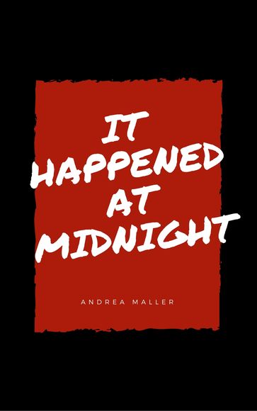 It Happened At Midnight - Andrea Maller