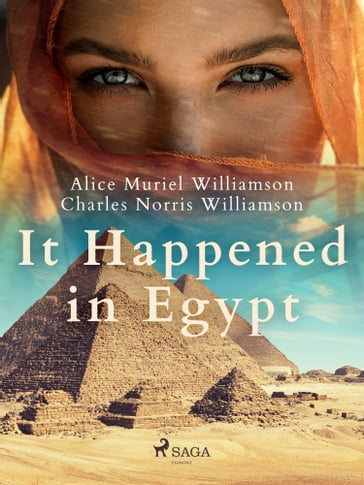 It Happened in Egypt - Charles Norris Williamson - Alice Muriel Williamson